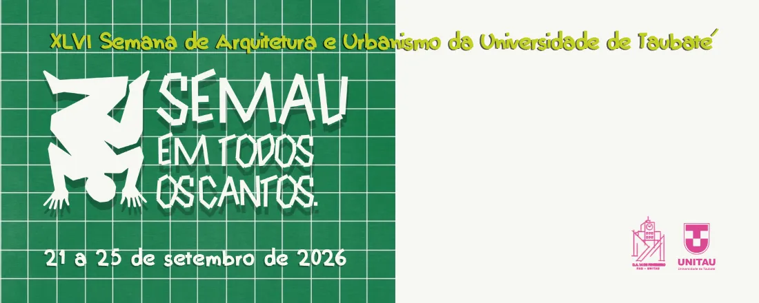 SEMAU XLVI — Arquitetura em todos os cantos