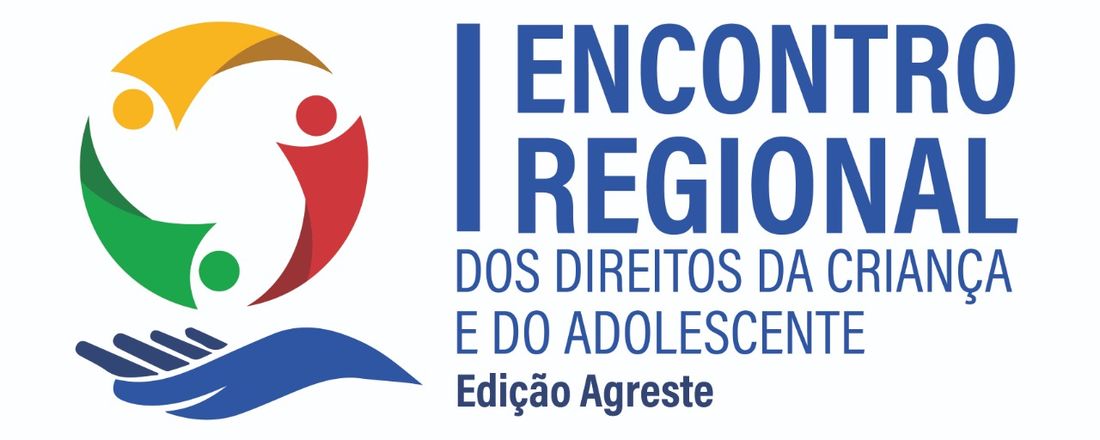 I ENCONTRO REGIONAL DOS DIREITOS DA CRIANÇA E DO ADOLESCENTE