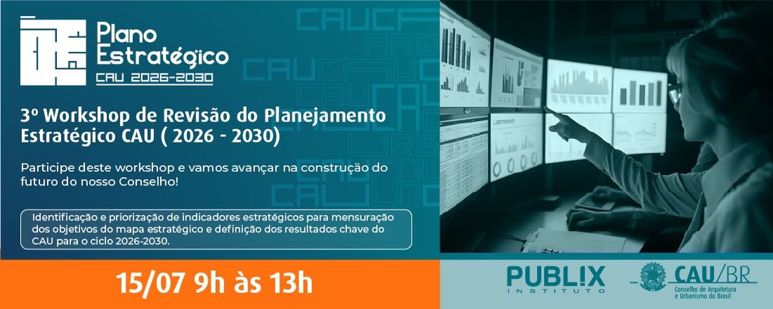 3º Workshop de Revisão do Planejamento Estratégico CAU (2026- 2030)