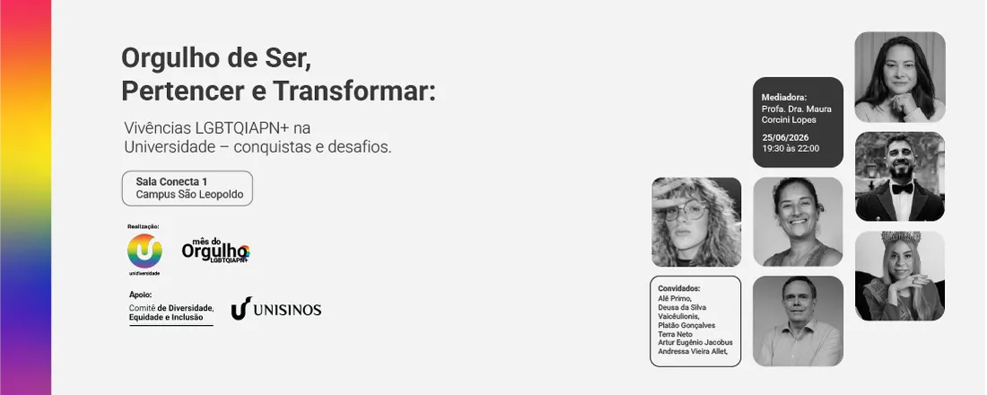 Orgulho de Ser, Pertencer e Transformar: Vivências LGBTQIAPN+ na Universidade: conquistas e desafios