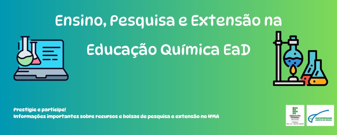 Diálogos sobre ensino, pesquisa e extensão na educação Química - Licenciatura em Química EaD IFMA