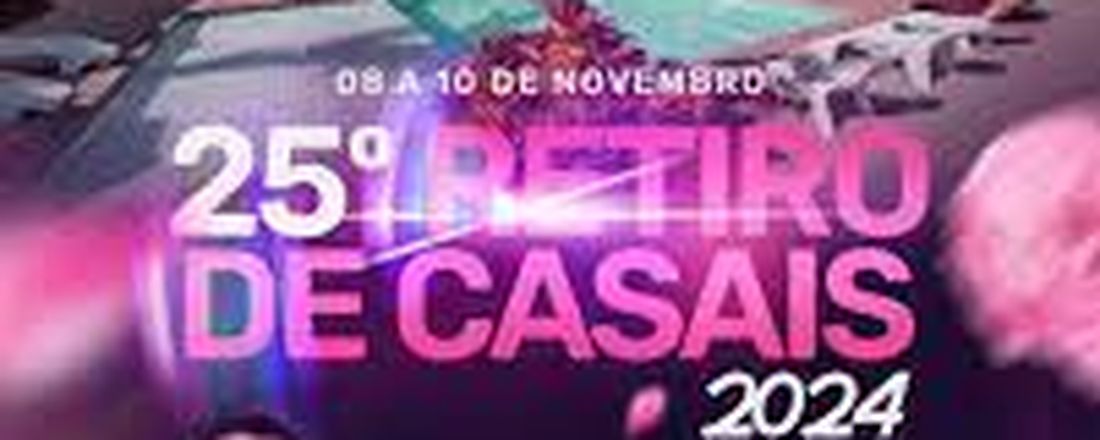 Retiro Conferência de Casais 2024