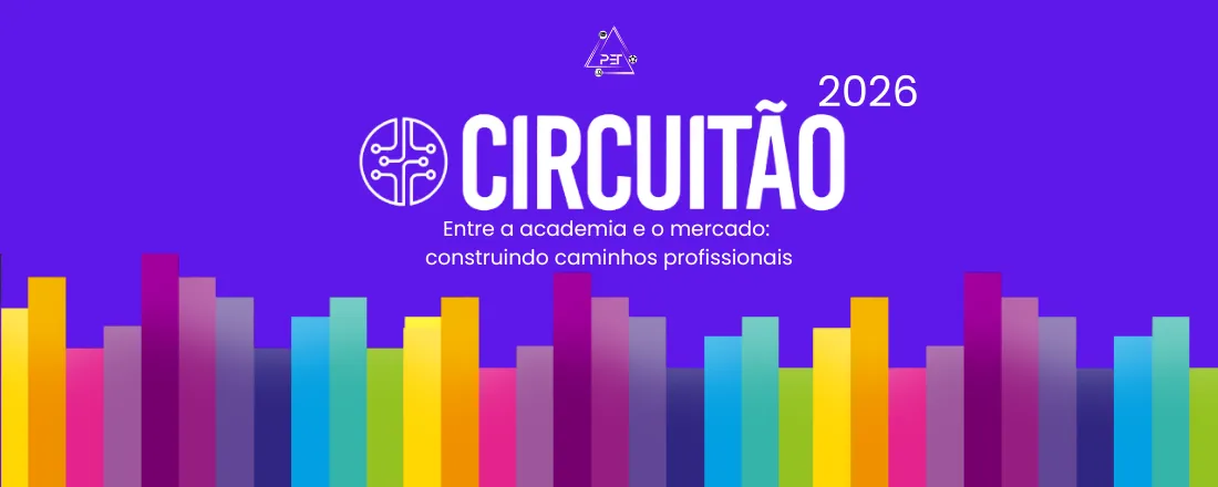 Circuitão PET, Entre a academia e o mercado: construindo caminhos profissionais