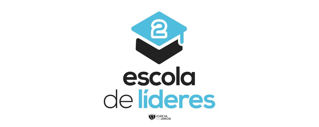 Escola de Líderes - Módulo 2 - Turma 01/23