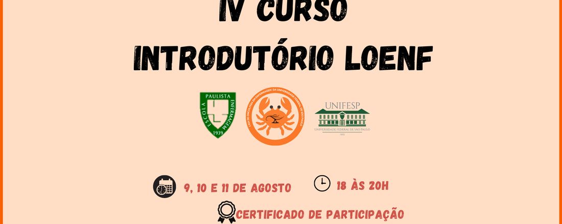 IV CURSO INTRODUTÓRIO DA LIGA DE ONCOLOGIA EM ENFERMAGEM - UNIFESP