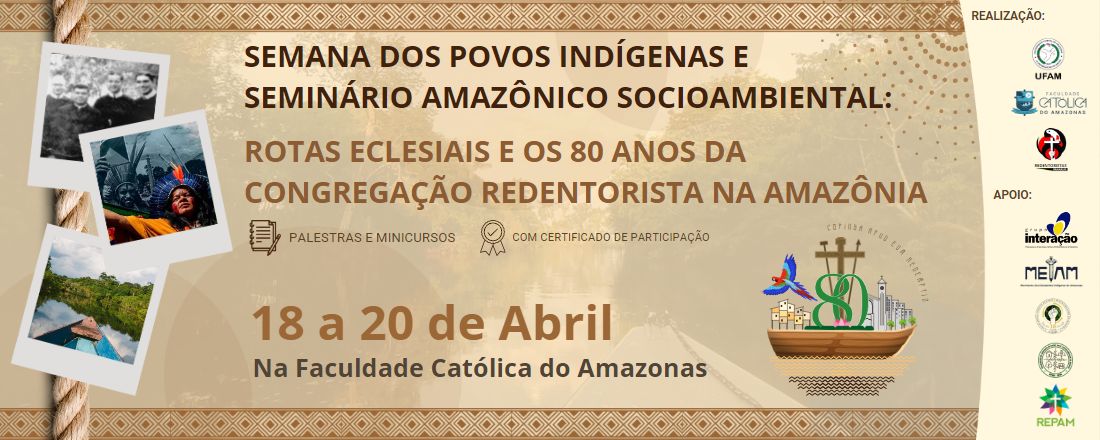 Semana dos Povos Indígenas e  Seminário Amazônico Socioambiental: Rotas eclesiais e os 80 anos da Congregação Redentorista na Amazônia