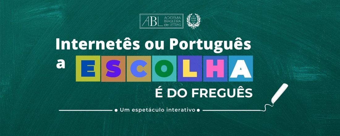 Internetês ou Português, a escolha é do freguês (01/12/2022)