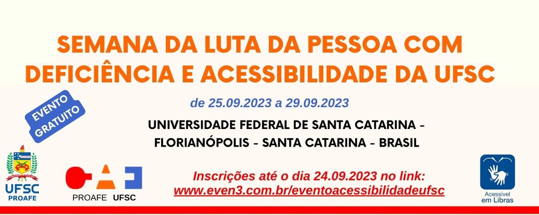 SEMANA DA LUTA DA PESSOA COM DEFICIÊNCIA E ACESSIBILIDADE DA UFSC