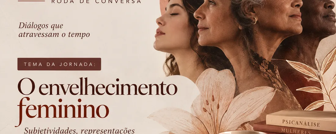 Café com psicanálise: O envelhecimento feminino