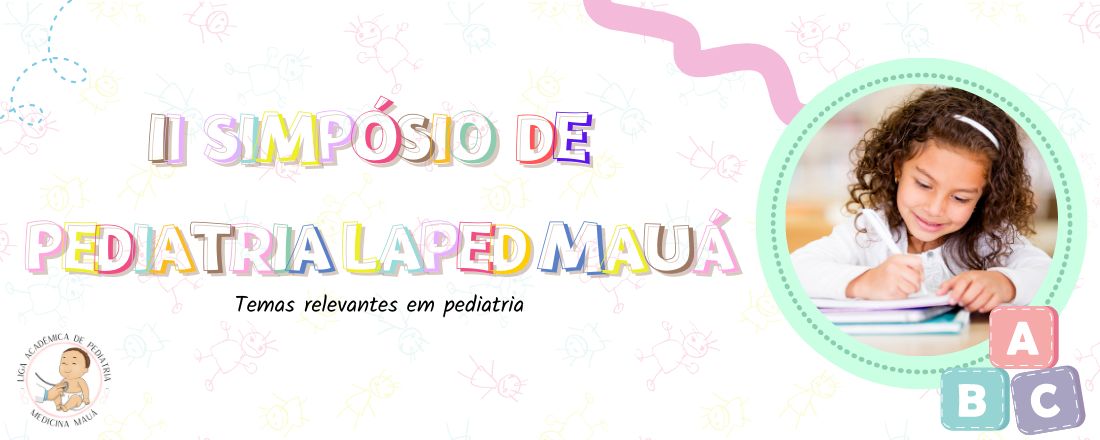 II SIMPÓSIO LAPED MAUÁ - Temas relevantes em pediatria