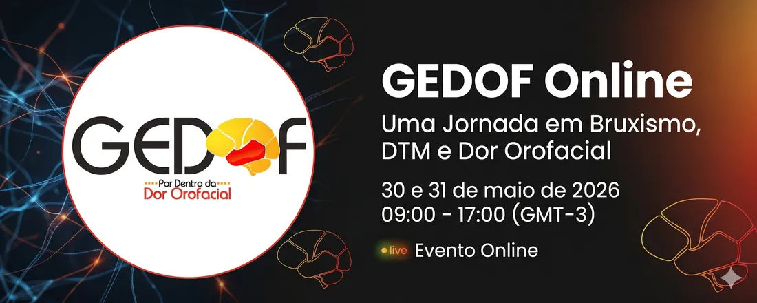 GEDOF online: uma jornada em Bruxismo, DTM e Dor Orofacial