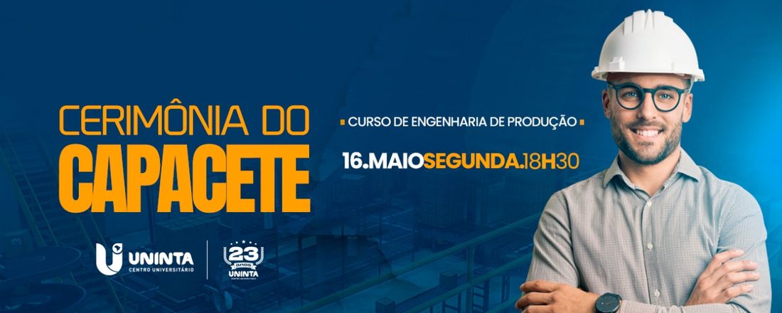 CERIMÔNIA DO CAPACETE DO CURSO DE ENGENHARIA DE PRODUÇÃO