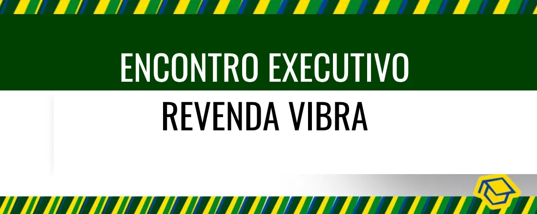 Encontro Executivo - Revenda Vibra - Itajaí/SC