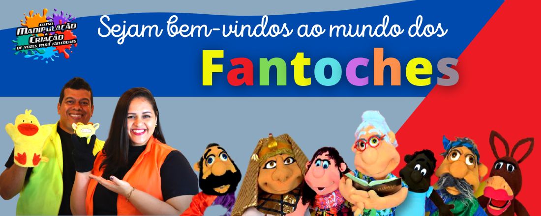 1° WORKSHOP DE  MANIPULAÇÃO E CRIAÇÃO DE VOZES PARA FANTOCHES