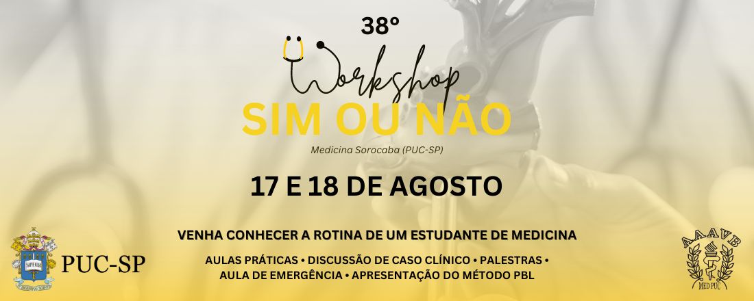 38º Workshop de Medicina "Sim ou Não"