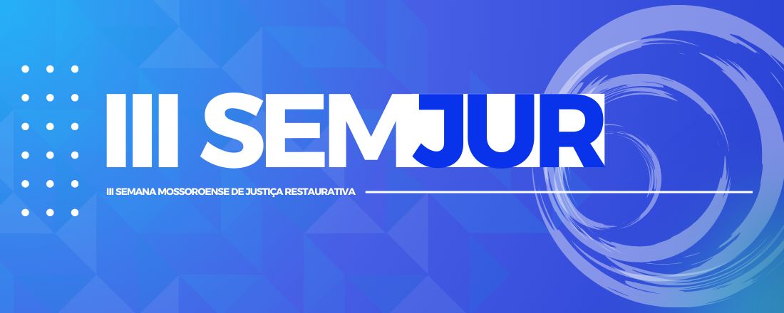 III Semana Mossoroense de Justiça Restaurativa