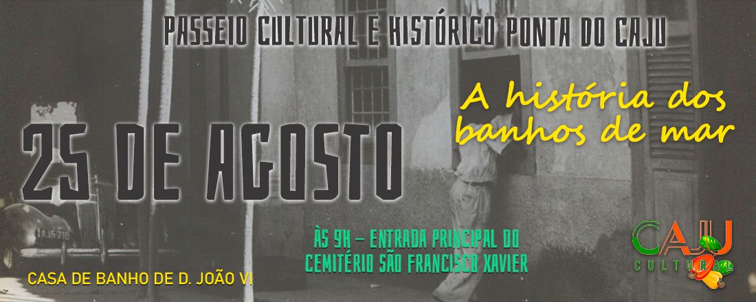 Passeio Cultural e Histórico Ponta do Caju