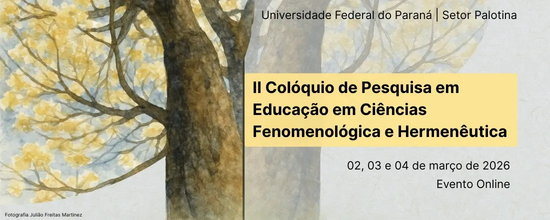 II Colóquio de Pesquisa em Educação em Ciências Fenomenológica e Hermenêutica