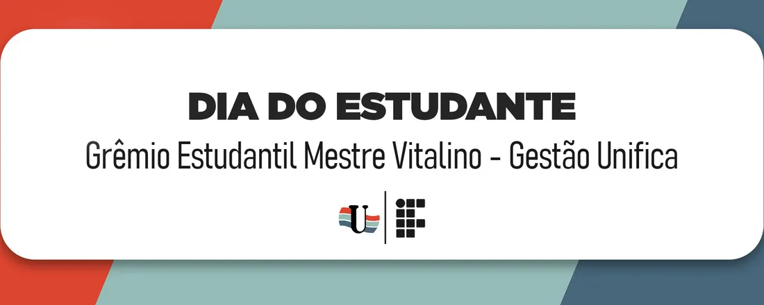 Dia do Estudante | Grêmio Estudantil Mestre Vitalino