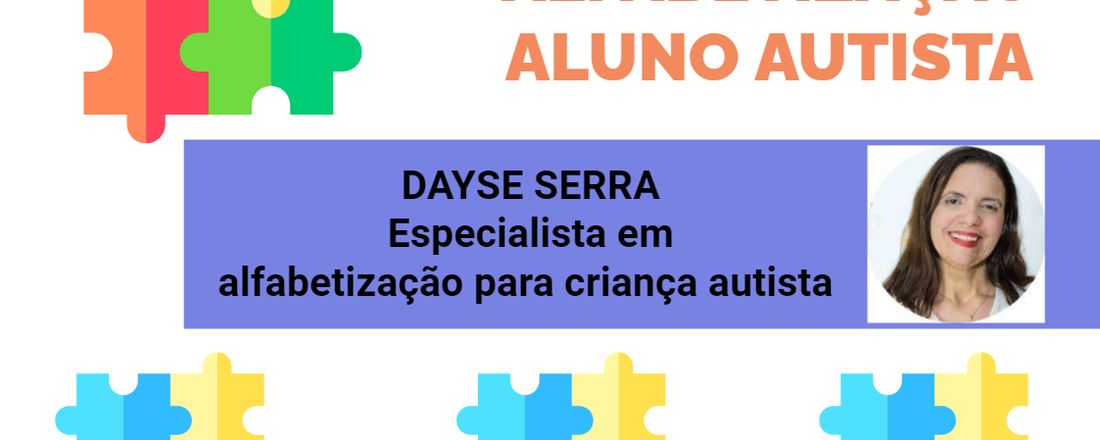 Alfabetização dos   alunos com Autismo