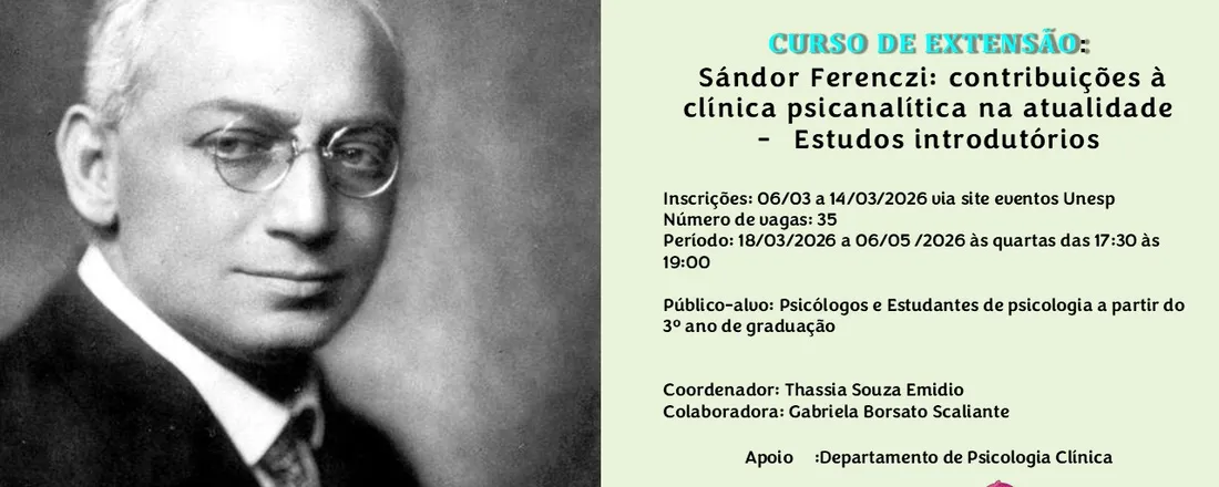 Sándor Ferenczi: contribuições à clínica psicanalítica na atualidade – estudos introdutórios.