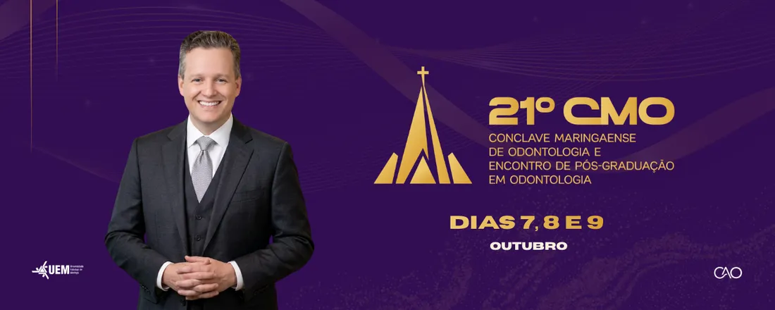21° Conclave Maringaense de Odontologia e Encontro de Pós-Graduação em Odontologia