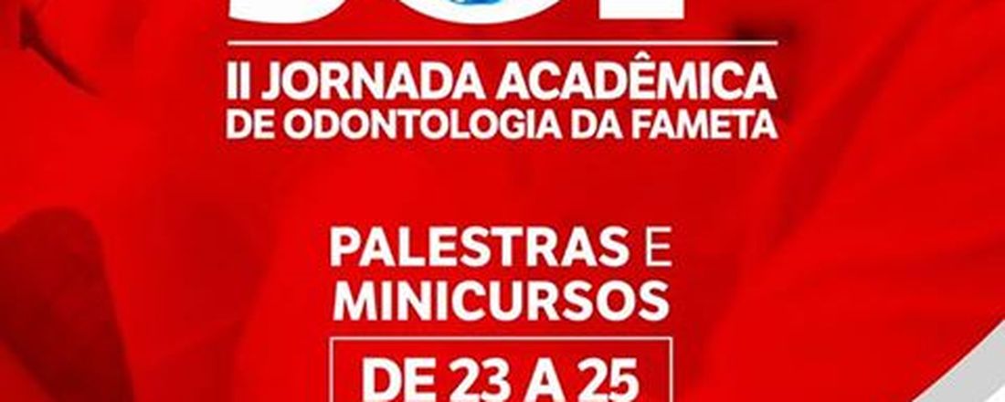 II Jornada de Odontologia da Fameta - JOF