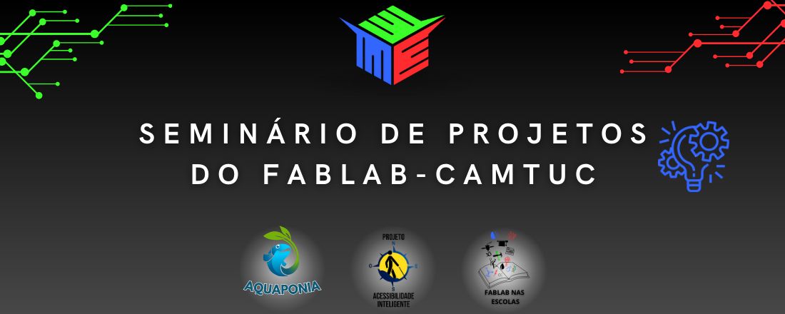 Seminário de projetos do FabLab-Camtuc