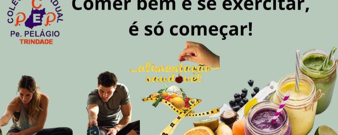 TRILHAS FORMATIVAS - COMER BEM E SE EXERCITAR, É SÓ COMEÇAR !  MATUTINO