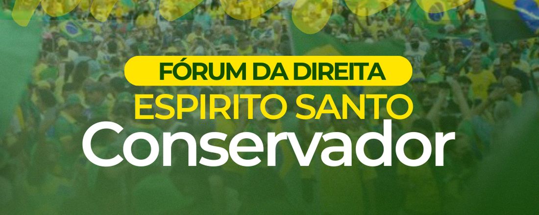 Forum da Direita Espirito Santo Conservador