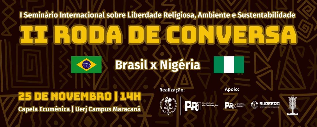 II Roda de Conversa Brasil x Nigéria - I Seminário Internacional sobre Liberdade Religiosa, Ambiente e Sustentabilidade
