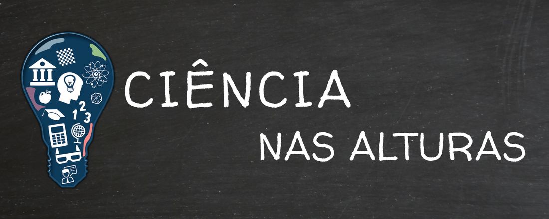 Ciências nas alturas -  Seminário Local e Mostra de Extensão - IFG Luziânia