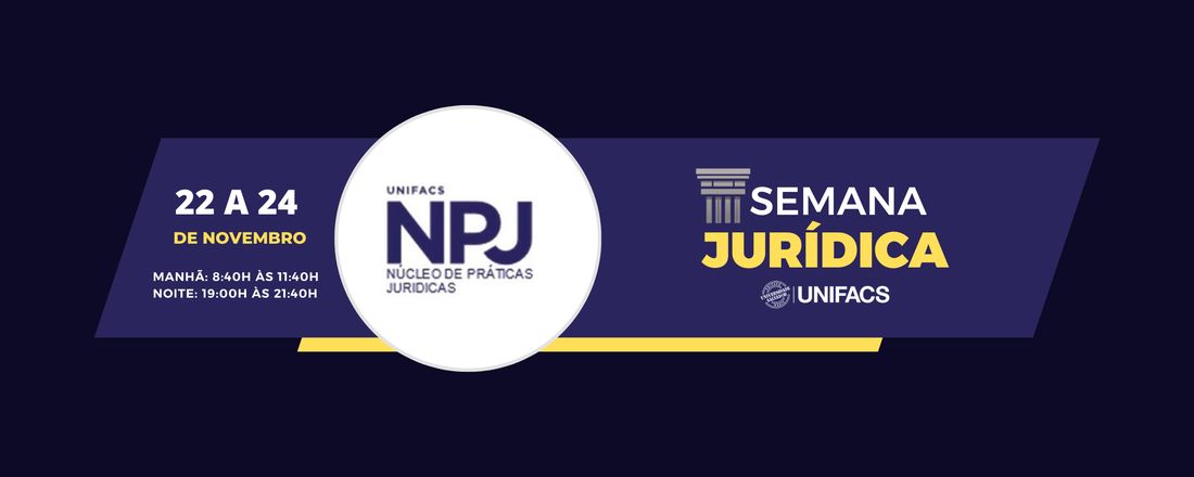 SEMANA JURÍDICA UNIFACS 2023.2 |FEIRA DE SANTANA