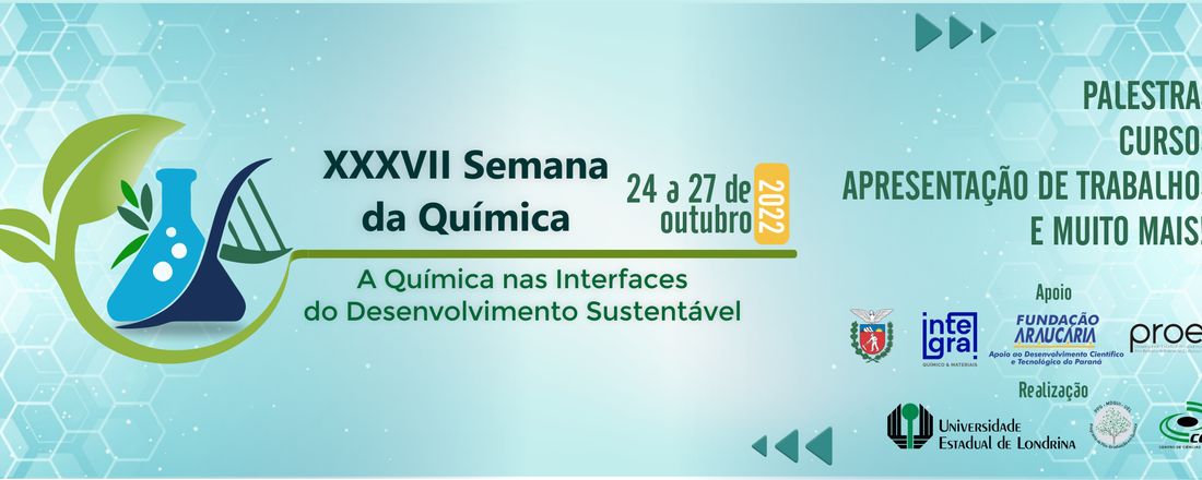 XXXVII SEMANA DA QUÍMICA - A QUÍMICA NAS INTERFACES DO DESENVOLVIMENTO SUSTENTÁVEL