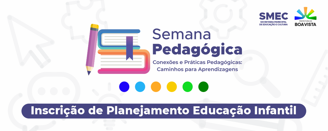 13ª Semana Pedagógica - PLANEJAMENTO EDUCAÇÃO INFANTIL