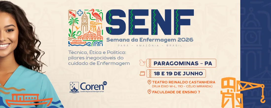 XXI SEMANA DA ENFERMAGEM DE PARAGOMINAS - Técnica, Ética e Política: Pilares inegociáveis do cuidado de Enfermagem