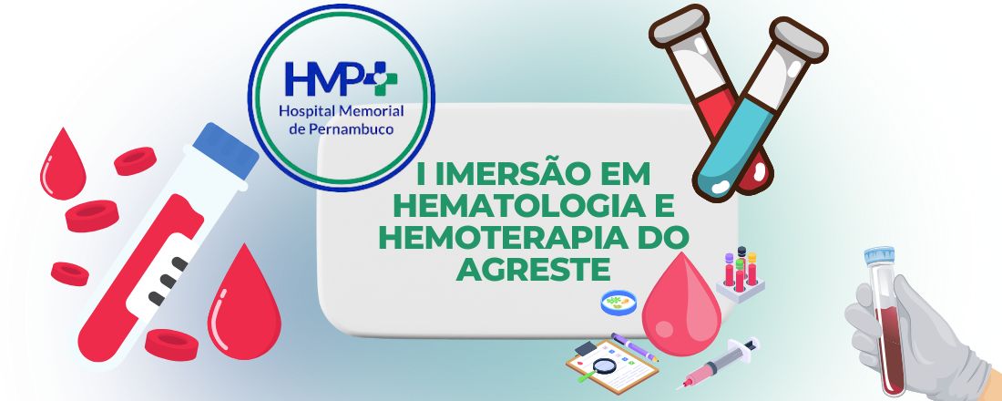 I Imersão em Hematologia e Hemoterapia do Agreste