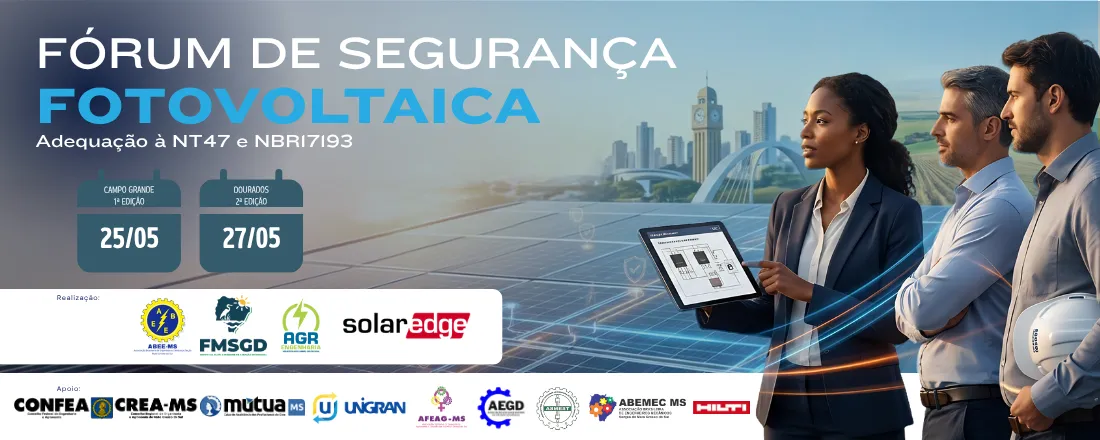 Fórum de Segurança Fotovoltaica - Adequação à NT47 e NBR17193 - Edição 1 e 2