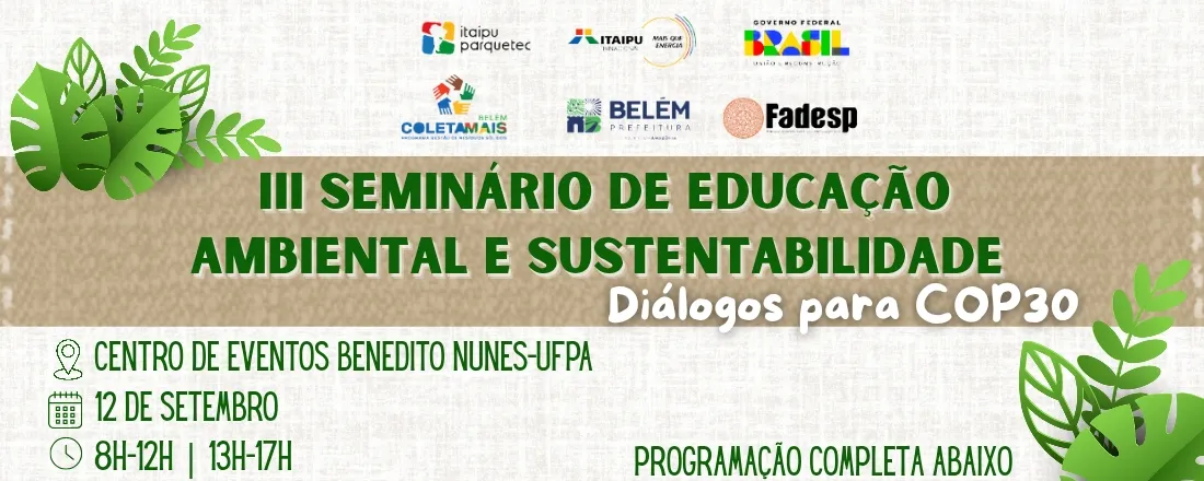 III SEMINÁRIO DE EDUCAÇÃO AMBIENTAL E SUSTENTABILIDADE: DIÁLOGO PARA A COP 30