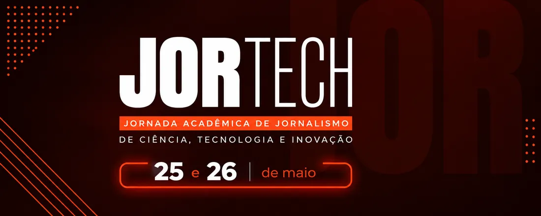 I JORNADA ACADÊMICA DE JORNALISMO DE CIÊNCIA, TECNOLOGIA E INOVAÇÃO