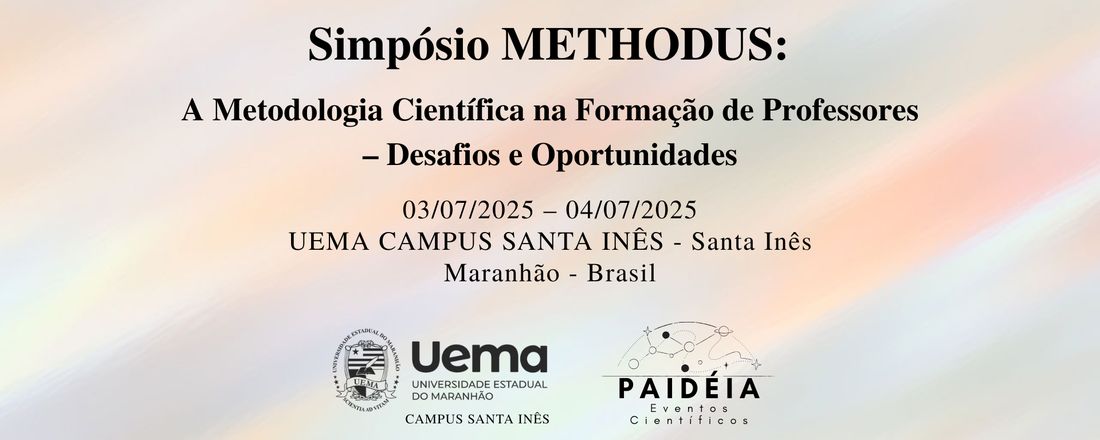Simpósio METHODUS: A Metodologia Científica na Formação de Professores – Desafios e Oportunidades