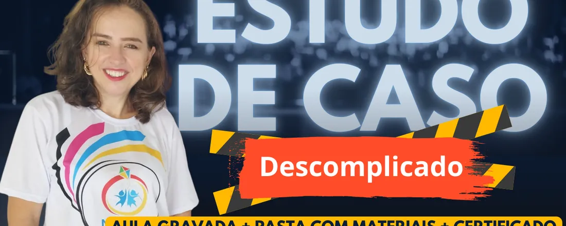 Oficina de Férias - ESTUDO DE CASO DESCOMPLICADO