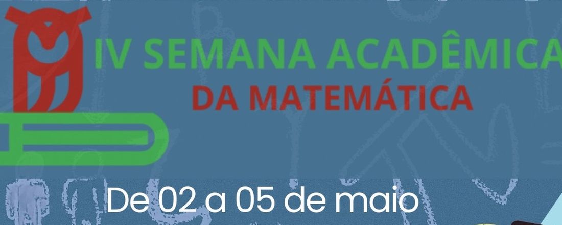 IV SEMANA ACADÊMICA DA MATEMÁTICA