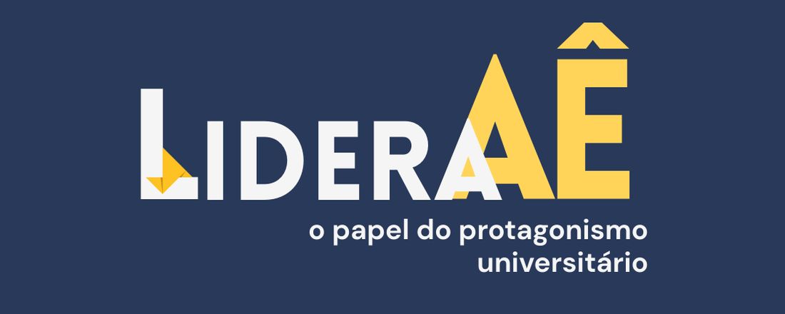 Lidera AÊ: O papel do protagonismo universitário