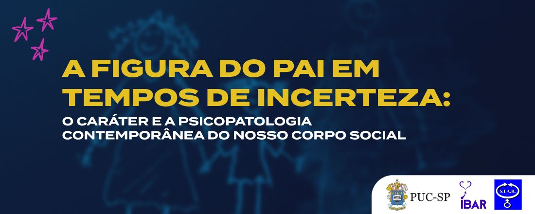 A figura do pai em tempos de incerteza: O caráter e a psicopatologia contemporânea do nosso corpo social