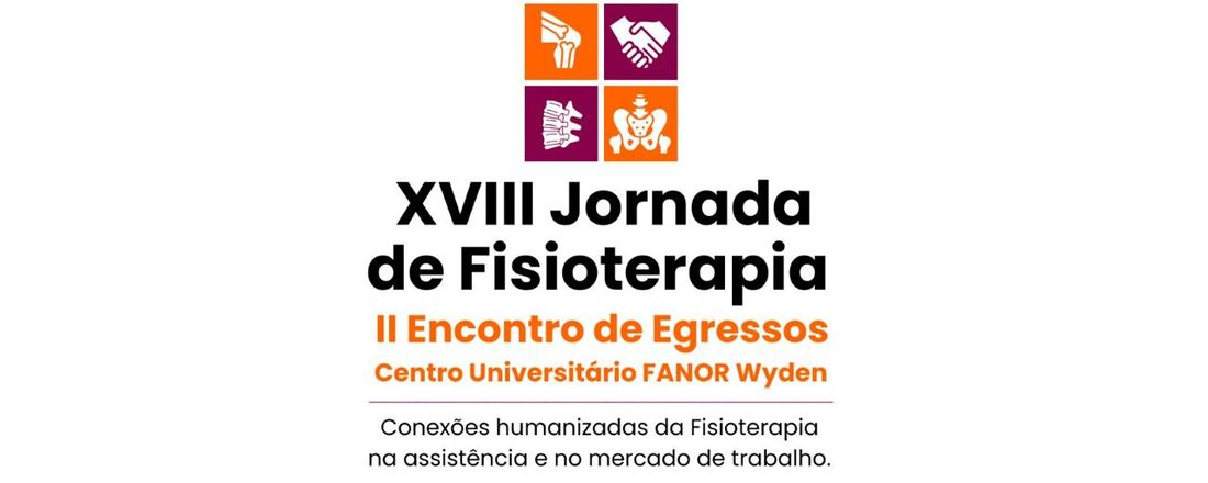 XVIII JORNADA DE FISIOTERAPIA E II ENCONTRO DE EGRESSOS DO CENTRO UNIVERSITÁRIO FANOR WYDEN (FISIO GERAL 1)
