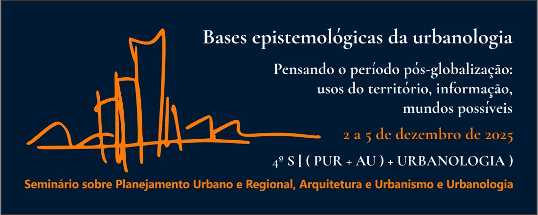 4º Seminário sobre Planejamento Urbano e Regional, Arquitetura e Urbanismo e Urbanologia