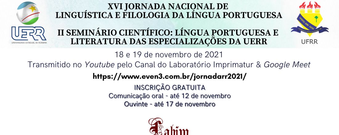 XVI Jornada Nacional de Linguística e Filologia da Língua Portuguesa & II Seminário Científico: Língua Portuguesa e Literatura
