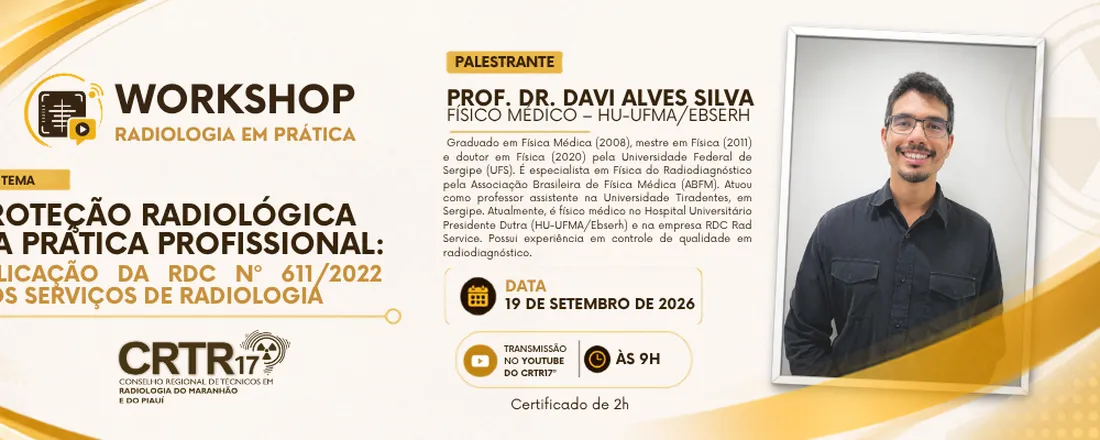 Workshop Radiologia em Prática: Proteção Radiológica na Prática Profissional: Aplicação da RDC nº 611/2022 nos Serviços de Radiologia.