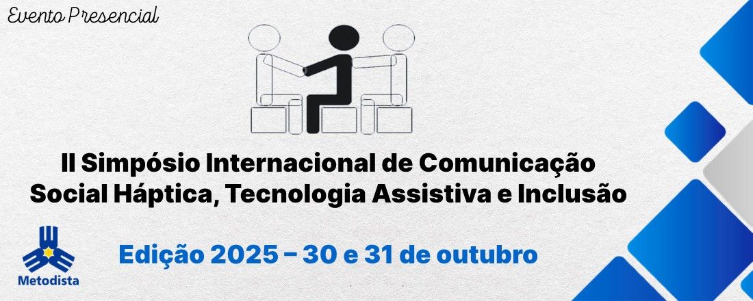 II Simpósio Internacional de Comunicação Social Háptica, Tecnologia Assistiva e Inclusão